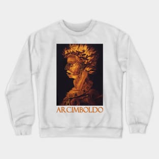 Fire (1556) by Giuseppe Arcimboldo Crewneck Sweatshirt